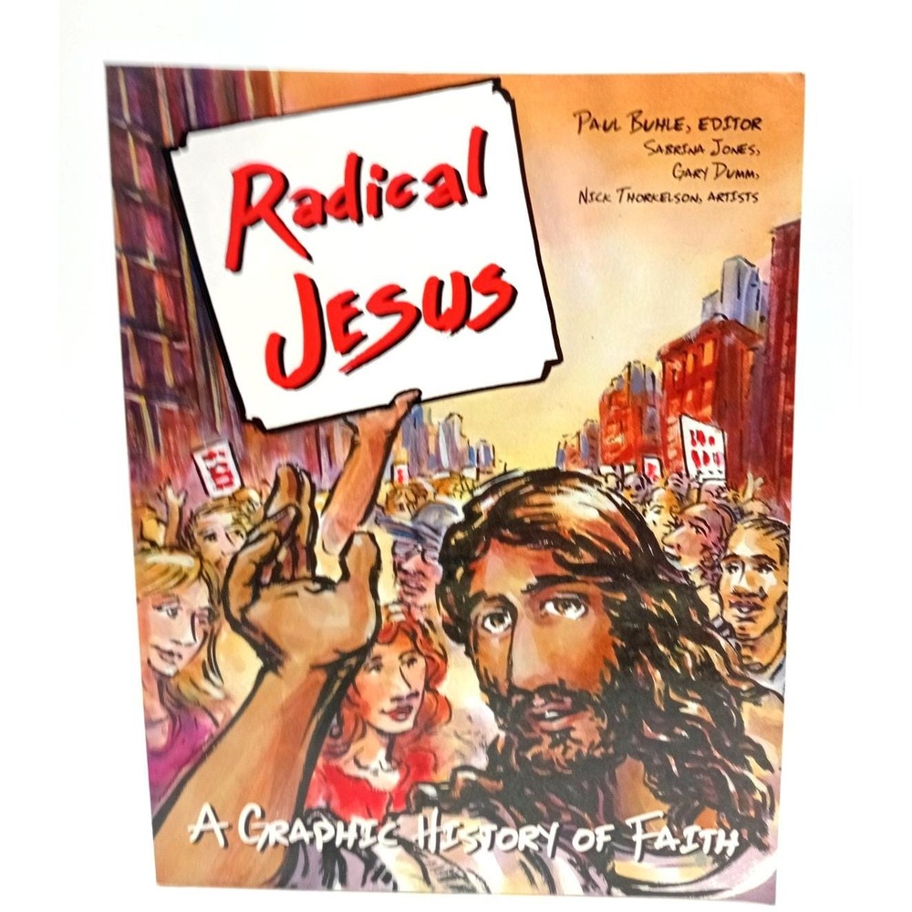 Radical Jesus A Graphic History of Faith Paul Buhle Graphic Novel Paperback